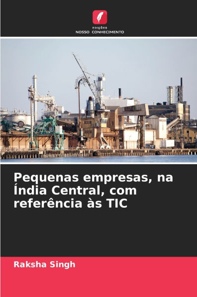 Pequenas empresas, na ï¿½ndia Central, com referï¿½ncia ï¿½s TIC