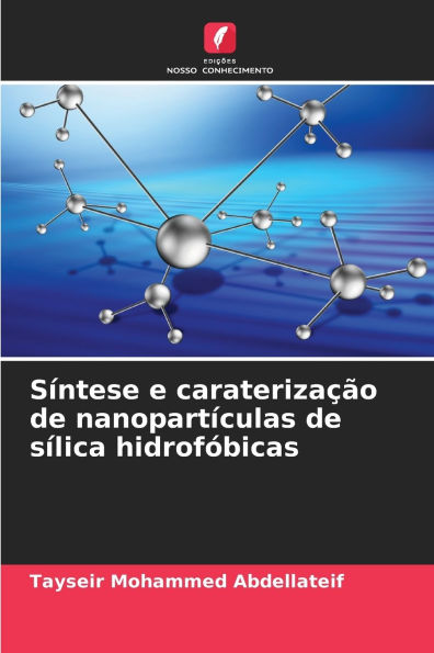 Sï¿½ntese e caraterizaï¿½ï¿½o de nanopartï¿½culas de sï¿½lica hidrofï¿½bicas