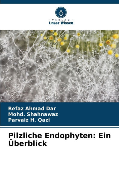 Pilzliche Endophyten: Ein ï¿½berblick