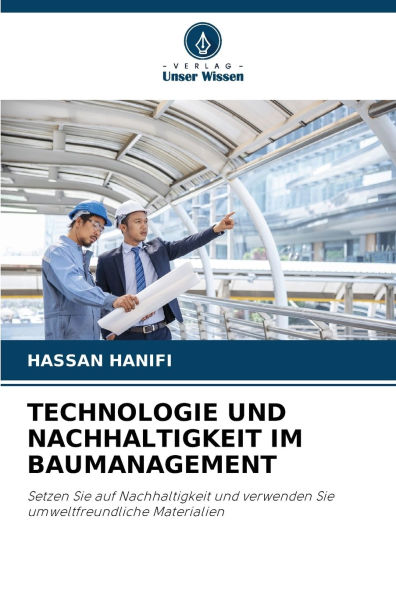 Technologie Und Nachhaltigkeit Im Baumanagement