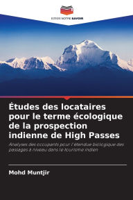 Title: ï¿½tudes des locataires pour le terme ï¿½cologique de la prospection indienne de High Passes, Author: Mohd Muntjir