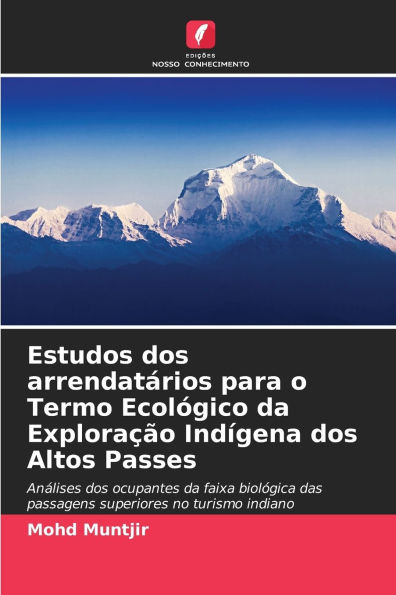 Estudos dos arrendatï¿½rios para o Termo Ecolï¿½gico da Exploraï¿½ï¿½o Indï¿½gena dos Altos Passes