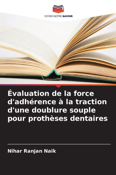 ï¿½valuation de la force d'adhï¿½rence ï¿½ la traction d'une doublure souple pour prothï¿½ses dentaires