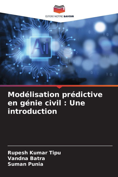 Modï¿½lisation prï¿½dictive en gï¿½nie civil: Une introduction