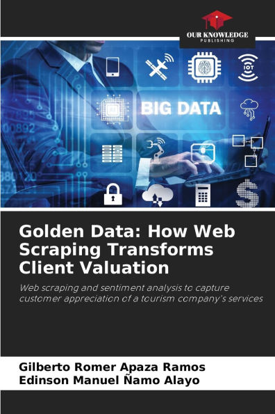 Golden Data: How Web Scraping Transforms Client Valuation
