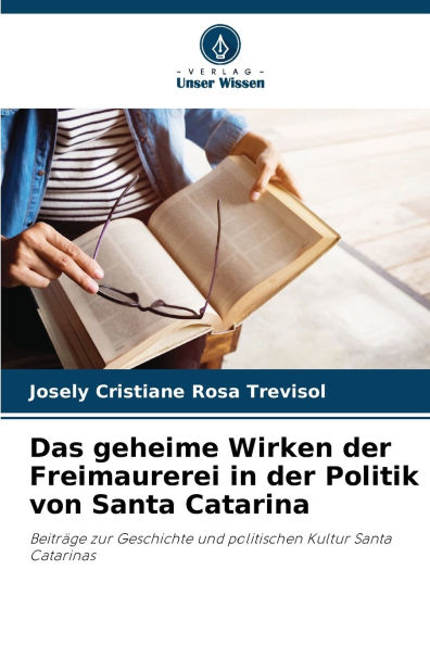 Das geheime Wirken der Freimaurerei in der Politik von Santa Catarina