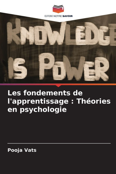 Les fondements de l'apprentissage: Thï¿½ories en psychologie