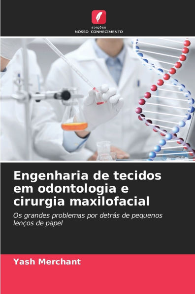 Engenharia de tecidos em odontologia e cirurgia maxilofacial
