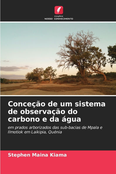 Conceï¿½ï¿½o de um sistema de observaï¿½ï¿½o do carbono e da ï¿½gua