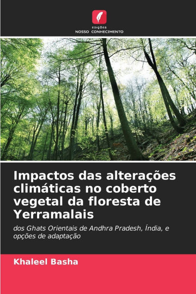 Impactos das alteraï¿½ï¿½es climï¿½ticas no coberto vegetal da floresta de Yerramalais