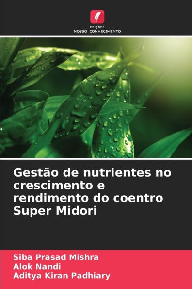 Gestï¿½o de nutrientes no crescimento e rendimento do coentro Super Midori