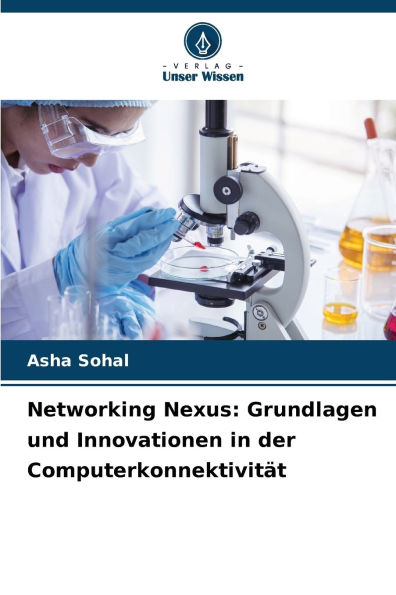 Networking Nexus: Grundlagen und Innovationen in der Computerkonnektivitï¿½t
