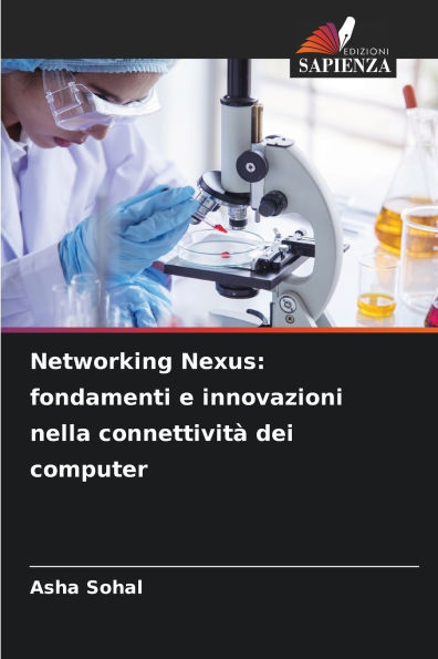 Networking Nexus: fondamenti e innovazioni nella connettivitï¿½ dei computer
