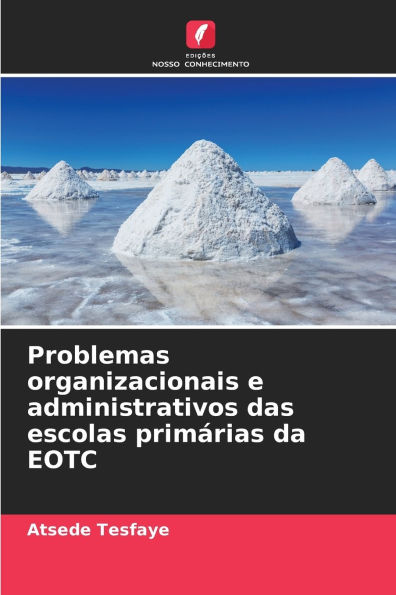 Problemas organizacionais e administrativos das escolas primï¿½rias da EOTC