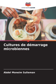 Title: Cultures de dï¿½marrage microbiennes, Author: Abdel Moneim Sulieman