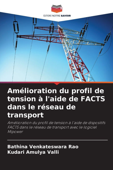Amï¿½lioration du profil de tension ï¿½ l'aide de FACTS dans le rï¿½seau de transport