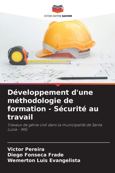 Dï¿½veloppement d'une mï¿½thodologie de formation - Sï¿½curitï¿½ au travail