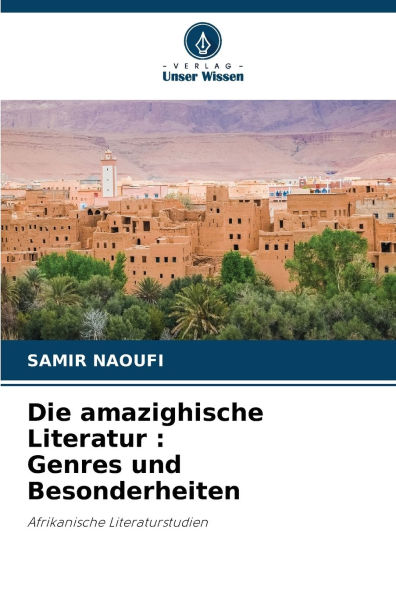 Die amazighische Literatur: Genres und Besonderheiten