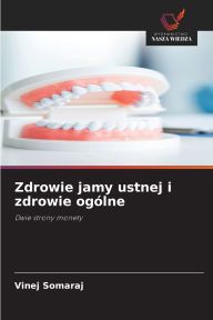 Title: Zdrowie jamy ustnej i zdrowie ogï¿½lne, Author: Vinej Somaraj