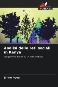 Title: Analisi delle reti sociali in Kenya, Author: Joram Ngugi