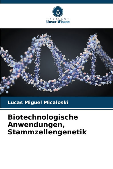 Biotechnologische Anwendungen, Stammzellengenetik