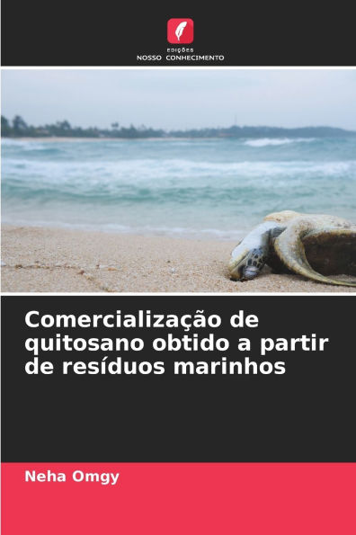 Comercializaï¿½ï¿½o de quitosano obtido a partir de resï¿½duos marinhos