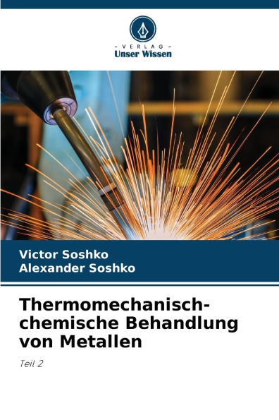 Thermomechanisch-chemische Behandlung von Metallen