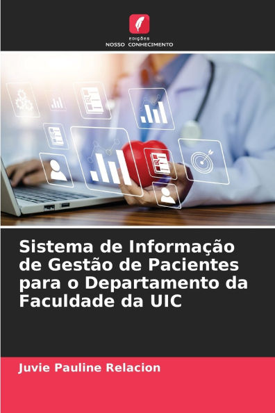 Sistema de Informaï¿½ï¿½o de Gestï¿½o de Pacientes para o Departamento da Faculdade da UIC