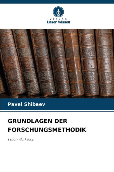 Grundlagen Der Forschungsmethodik