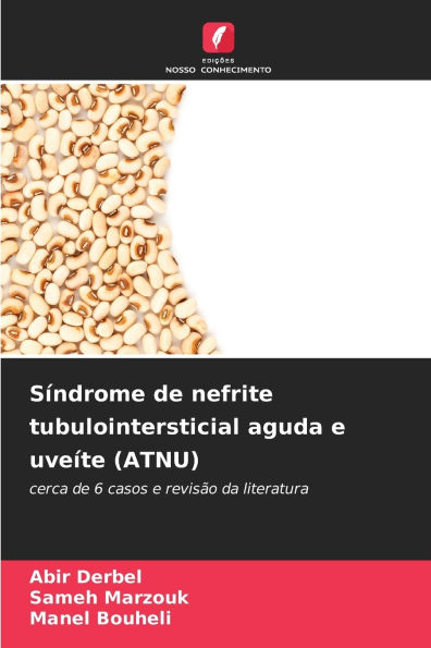 Sï¿½ndrome de nefrite tubulointersticial aguda e uveï¿½te (ATNU)