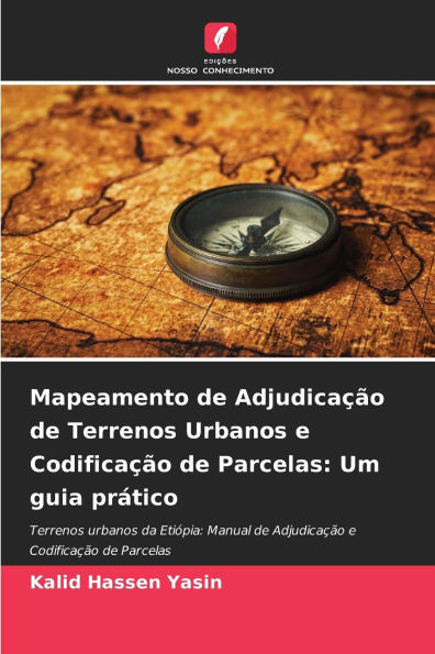 Mapeamento de Adjudicaï¿½ï¿½o de Terrenos Urbanos e Codificaï¿½ï¿½o de Parcelas: Um guia prï¿½tico