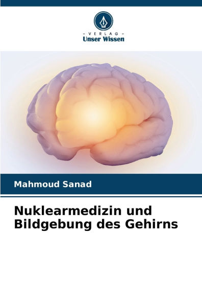 Nuklearmedizin und Bildgebung des Gehirns