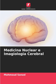 Title: Medicina Nuclear e Imagiologia Cerebral, Author: Mahmoud Sanad