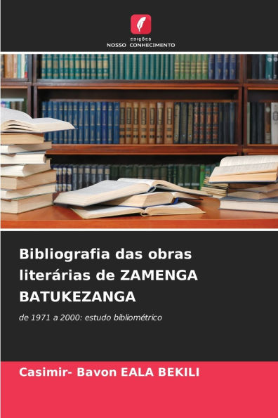 Bibliografia das obras literï¿½rias de ZAMENGA BATUKEZANGA