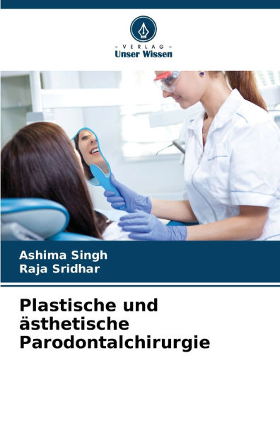 Plastische und ï¿½sthetische Parodontalchirurgie