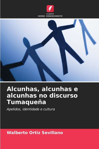 Alcunhas, alcunhas e alcunhas no discurso Tumaqueï¿½a