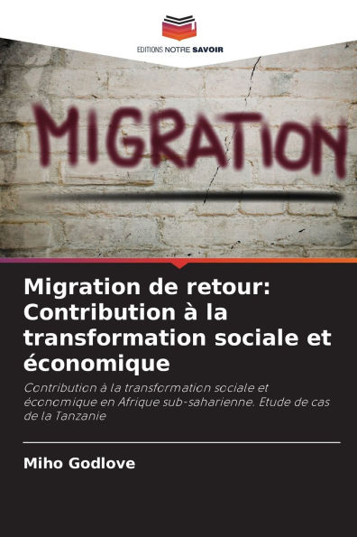 Migration de retour: Contribution ï¿½ la transformation sociale et ï¿½conomique