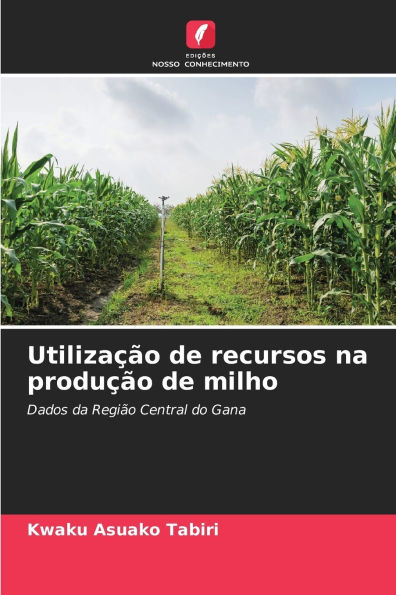 Utilizaï¿½ï¿½o de recursos na produï¿½ï¿½o de milho