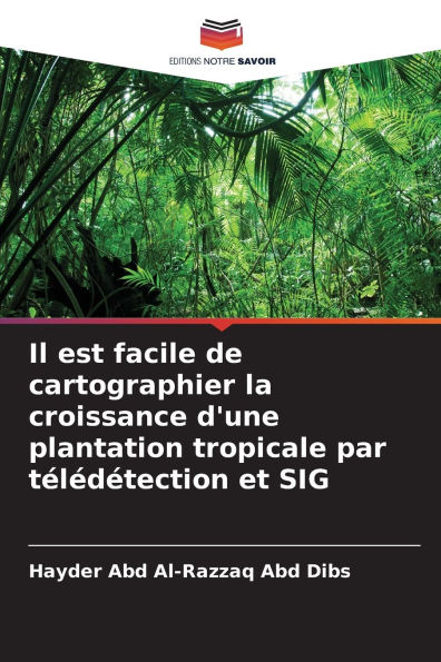 Il est facile de cartographier la croissance d'une plantation tropicale par tï¿½lï¿½dï¿½tection et SIG