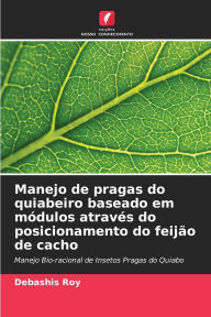 Title: Manejo de pragas do quiabeiro baseado em mï¿½dulos atravï¿½s do posicionamento do feijï¿½o de cacho, Author: Debashis Roy