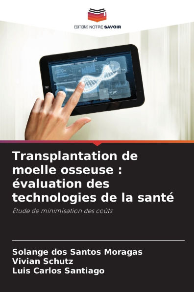 Transplantation de moelle osseuse: ï¿½valuation des technologies de la santï¿½