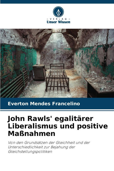 John Rawls' egalitï¿½rer Liberalismus und positive Maï¿½nahmen