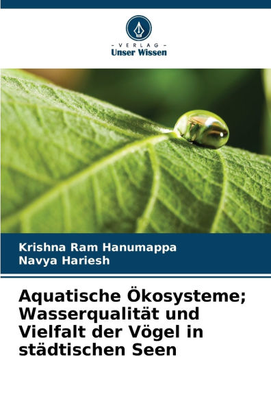 Aquatische ï¿½kosysteme; Wasserqualitï¿½t und Vielfalt der Vï¿½gel in stï¿½dtischen Seen