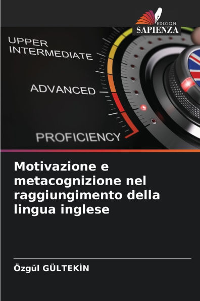 Motivazione e metacognizione nel raggiungimento della lingua inglese