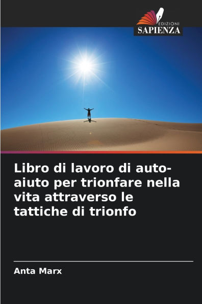 Libro di lavoro di auto-aiuto per trionfare nella vita attraverso le tattiche di trionfo