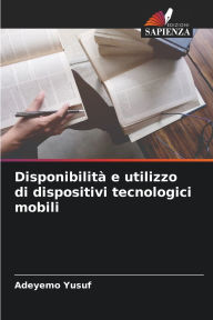 Title: Disponibilitï¿½ e utilizzo di dispositivi tecnologici mobili, Author: Adeyemo Yusuf