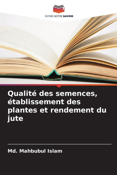 Qualitï¿½ des semences, ï¿½tablissement des plantes et rendement du jute