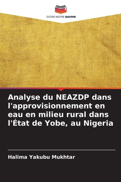 Analyse du NEAZDP dans l'approvisionnement en eau en milieu rural dans l'ï¿½tat de Yobe, au Nigeria