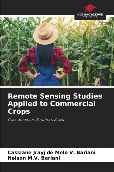 Remote Sensing Studies Applied to Commercial Crops