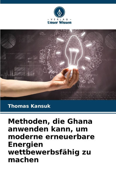 Methoden, die Ghana anwenden kann, um moderne erneuerbare Energien wettbewerbsfï¿½hig zu machen
